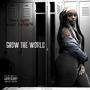 Show The World (Explicit)