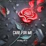 CARE FOR ME (feat. IOF LEGEIS & KING JU) [Explicit]