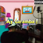 ¡Ay, caramba! (Explicit)