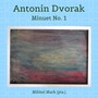 Antonin Dvorak: Minuet No. 1