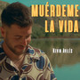 Muérdeme la vida