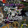 Fruit & Libation (Explicit)