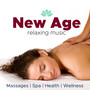 New Age Music for Massages, Spa, Health and Wellness