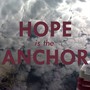 Hope Is the Anchor