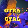 Otra Gyal