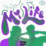 MY LIFE (feat. Yaito) [Explicit]