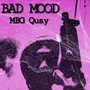 Bad Mood (Explicit)