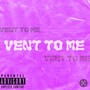 Vent to me (Explicit)