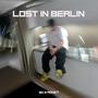 Lost in Berlin (Explicit)