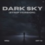 Dark Sky (Strip Version)