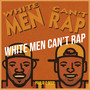 White Men Can’t Rap (Explicit)