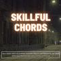 Skillful Chords