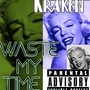 Waste My Time (Explicit)