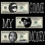 Gimmie My Money (feat. RBL Milo & Majett) [Explicit]