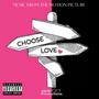 Choose Love (Music from the Motion Picture) [Explicit]