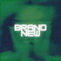 BRAND NEW (Explicit)