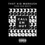 Call Em Out (Explicit)