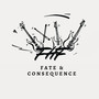 Fate & Consequence (Explicit)