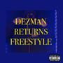 Dezman returns freestyle (Explicit)