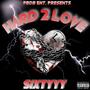 Hard 2 Love (Explicit)