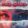 TUS OJOS