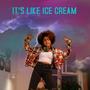 Its like Ice Cream (feat. JP Organ)