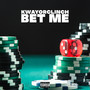 Bet Me (Explicit)