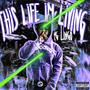 This Life Im Living (Explicit)