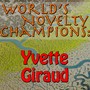 World's Novelty Champions: Yvette Giraud