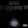 Cold Soul (feat. Curtis SpRcH) [Explicit]