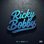 Ricky Bobby (feat. $ponGEE) [Explicit]