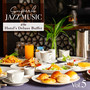 Superb Jazz Music at the Hotel's Deluxe Buffet Vol.5