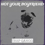 Not Your Boyfriend (Explicit)