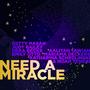 Need A Miracle (feat. Aaliyah Tawiah, Detty Hasan, Emily Otto, Hera Becks, Katharina Schedlinski, Mariama Deckers & Noah Tendai)