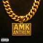 AMK ANTHEM (feat. Minnie Om & Almighty Sid) [Explicit]