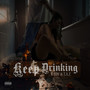 Keep drinking (Explicit)