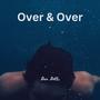 Over & Over