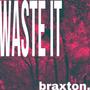 waste it (Explicit)