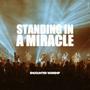 Standing In A Miracle