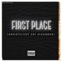 First Place (feat. Xay Alexander) [Explicit]