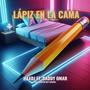 Lápiz en la Cama (Explicit)