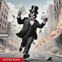 Money Runs (Explicit)