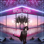 Boiling ~ Waters