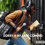 SORRY FOR MY LATE COMING (feat. WANDERING SOUL & SPEC TECH) [Explicit]