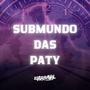 Submundo das Paty (Explicit)