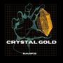 CRYSTAL GOLD (EXTENDED) [Explicit]