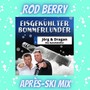 Eisgekühlter Bommerlunder (Rod Berry Après-Ski Mix)