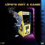 Life's Not A Game (Explicit)