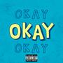 Okay Okay (Explicit)