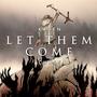 Let Them Come